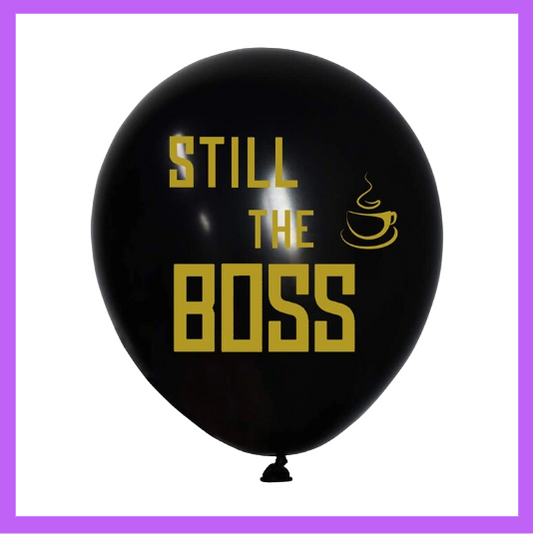 12" Still The Boss Happy Retirement Balloon HR05