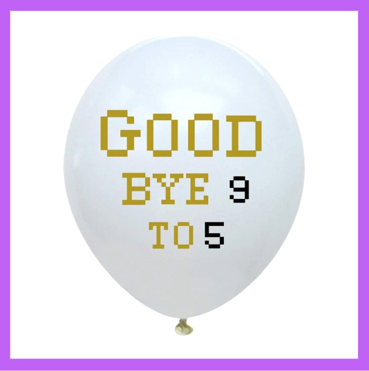 12" Good Bye 9 to 5 Happy Retirement Balloon HR05